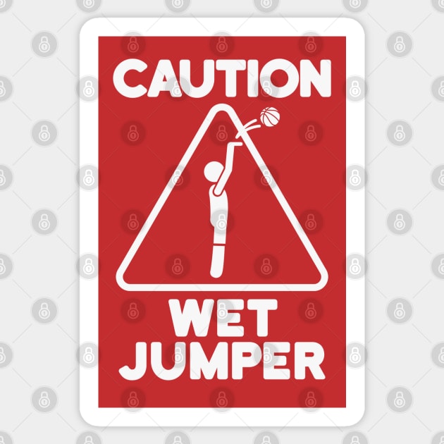 Funny Basketball - Caution Wet Jumper Sticker by TwistedCharm